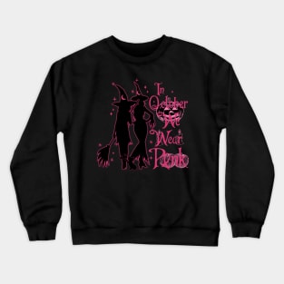 In October We Wear Pink Breast Cancer Awareness Witch Crewneck Sweatshirt